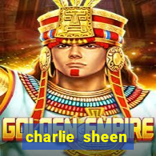 charlie sheen fortuna 2023